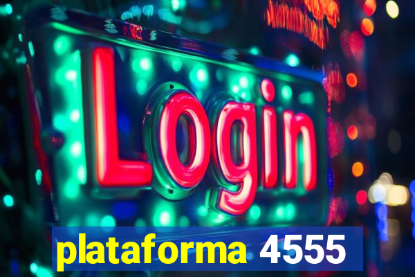 plataforma 4555